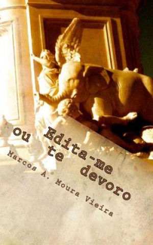 Książka Edita-me ou te devoro: (livro 1: A revoada dos elefantes) Marcos a Moura Vieira