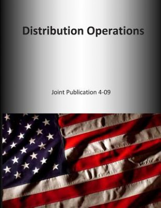 Carte Distribution Operations: Joint Publication 4-09 U S Joint Force Command