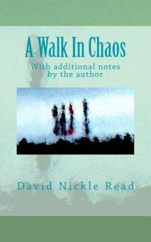 Kniha A Walk In Chaos: With additional notes by the author MR David Nickle Read