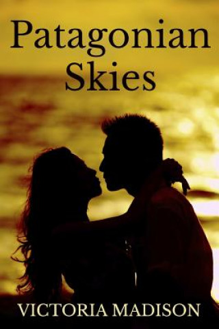 Boek Patagonian Skies: A Beautiful Standalone Novel Victoria Madison