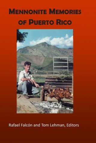 Buch Mennonite Memories of Puerto Rico Rafael Falcon