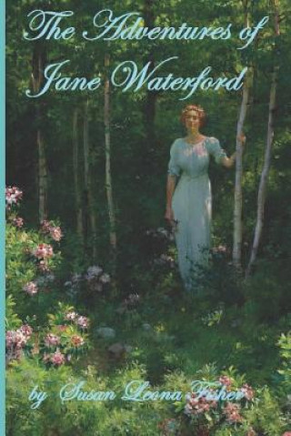 Knjiga The Adventures of Jane Waterford: Successful Single Woman Mrs Susan Leona Fisher