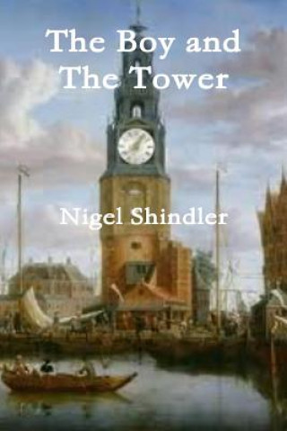 Kniha The Boy and The Tower Nigel Shindler