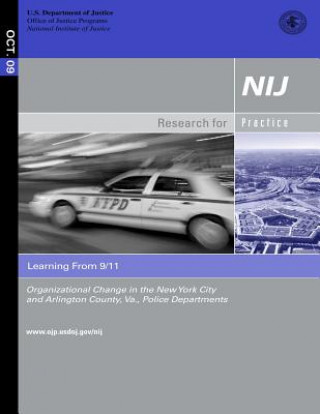 Carte Learning from 9/11: Organizational Change in the New York City and Arlington County, Va., Police Departments U S Department Of Justice