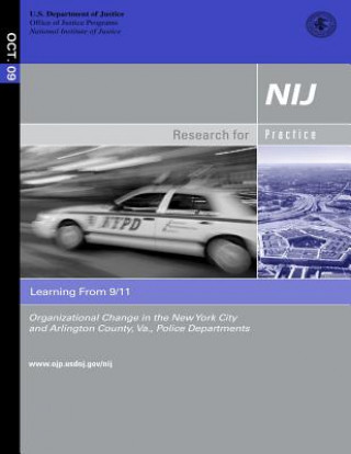 Kniha Learning from 9/11: Organizational Change in the New York City and Arlington County, Va., Police Departments U S Department Of Justice