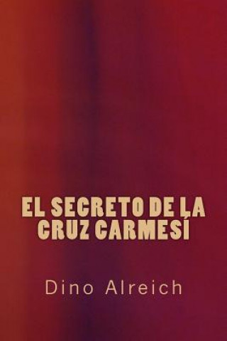 Könyv El secreto de la cruz carmesí Dino Alreich