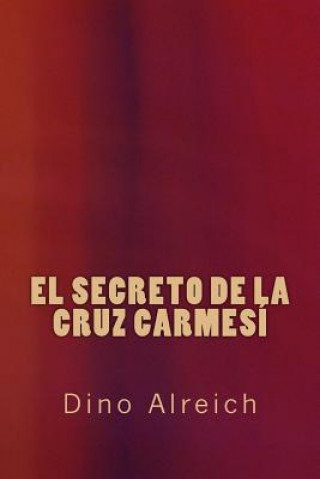 Carte El secreto de la cruz carmesí Dino Alreich