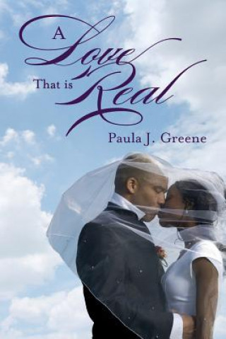 Knjiga A Love that is Real Paula J Greene