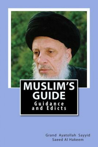 Knjiga muslims guide Grand Ayatollah Sayyid Saeed Al Hakeem