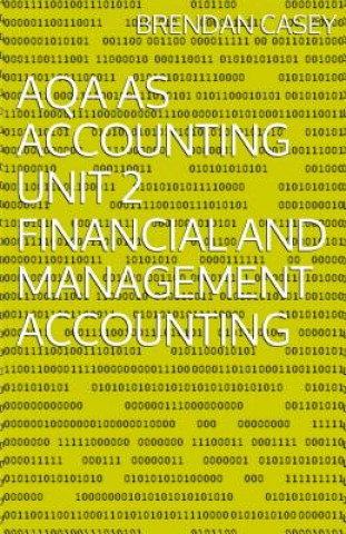 Kniha AQA AS Accounting Unit 2 Financial and Management Accounting Brendan Casey