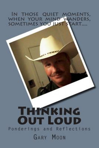 Knjiga Thinking Out Loud Gary Moon Jr