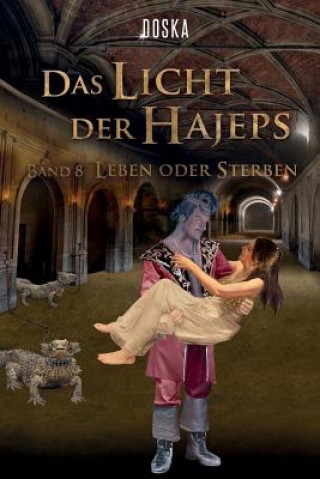 Kniha Das Licht der Hajeps - Leben oder sterben: Leben oder sterben Doska