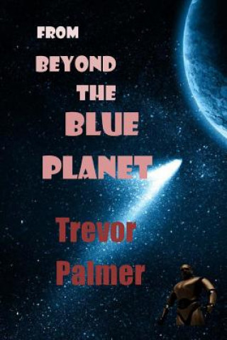 Book From Beyond the Blue Planet Trevor Palmer