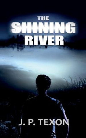 Knjiga The Shining River J P Texon