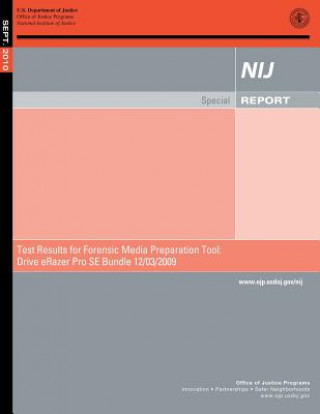 Buch Test Results for Forensic Media Preparation Tool: Drive eRazer Pro SE Bundle 12/03/2009 U S Department Of Justice