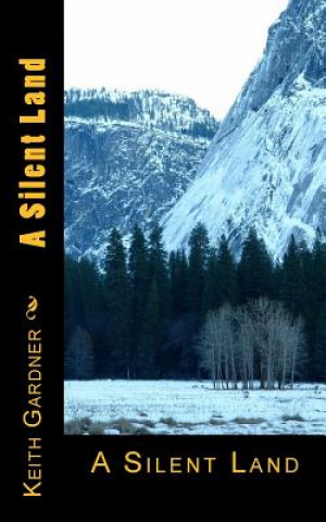 Kniha A Silent Land: A Silent Land Keith Gardner