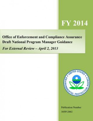 Carte Office of Enforcement and Compliance Assurance Draft National Program Guidance, For External Review - April 2, 2013 U S Environmental Protection Agency