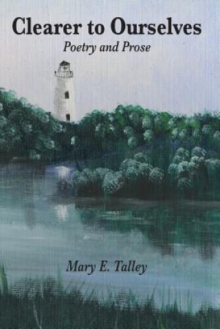 Carte Clearer to Ourselves Mary Talley