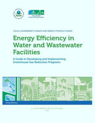 Carte Energy Efficiency in Water and Wastewater Facilities A Guide to Developing and Implementing Greenhouse Gas Reduction Programs U S Environmental Protection Agency