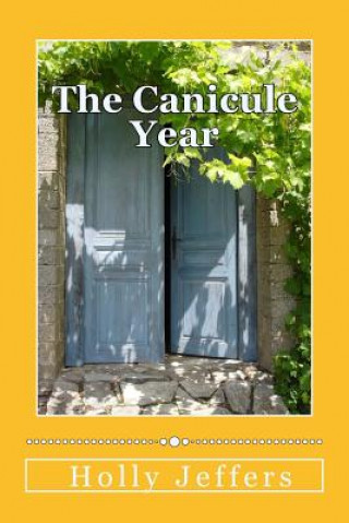 Könyv The Canicule Year by Holly Jeffers Holly Jeffers