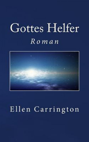 Kniha Gottes Helfer Ellen Carrington