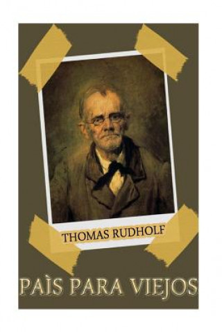 Boek País para viejos Thomas Rudholf
