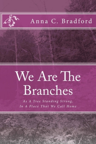 Könyv We Are The Branches Anna C Bradford