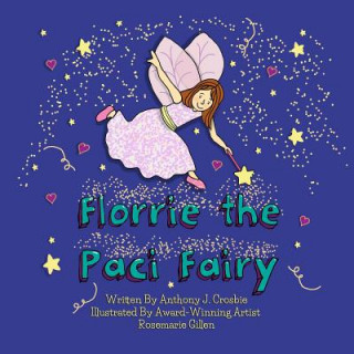 Kniha Florrie the Paci Fairy MR Anthony J Crosbie