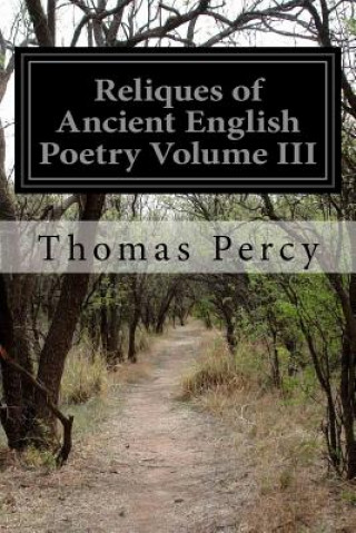 Könyv Reliques of Ancient English Poetry Volume III Thomas Percy