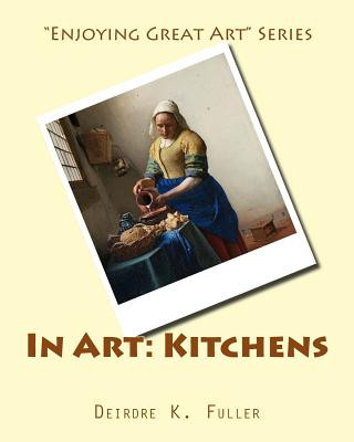 Knjiga In Art: Kitchens Deirdre K Fuller