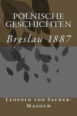 Carte Polnische Geschichten: Breslau 1887 Leopold Von Sacher-Masoch
