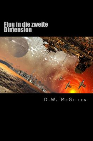 Książka Flug in die zweite Dimension: Geheimakte Mars 05 D W McGillen