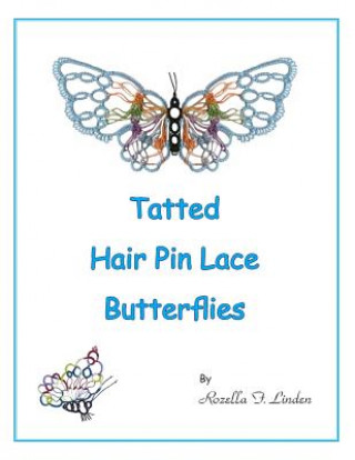 Książka Tatted Hair Pin Lace Butterflies Rozella Florence Linden