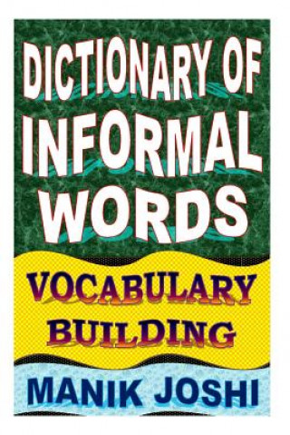 Kniha Dictionary of Informal Words MR Manik Joshi