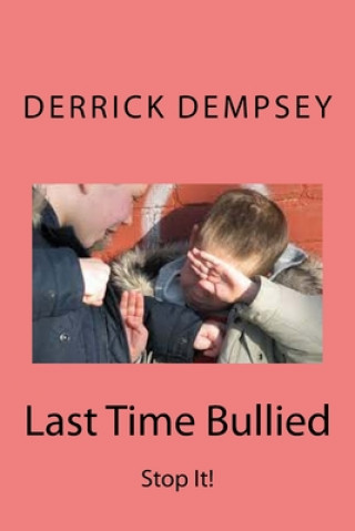 Kniha Last Time Bullied Derrick O Dempsey