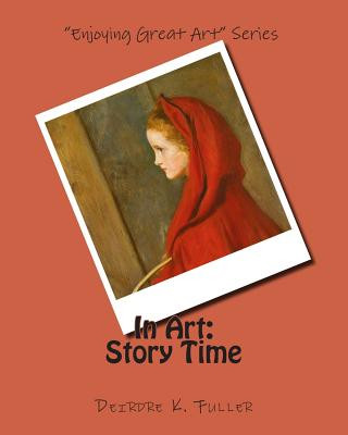 Knjiga In Art: Story Time Deirdre K Fuller