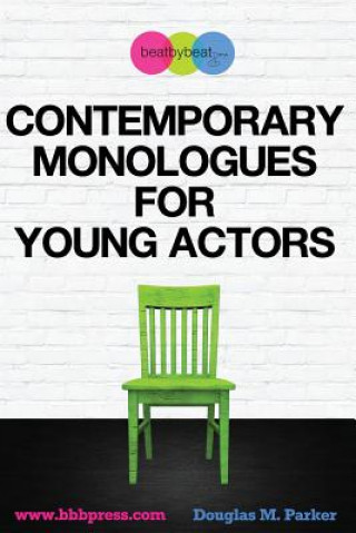 Kniha Contemporary Monologues for Young Actors Douglas M Parker