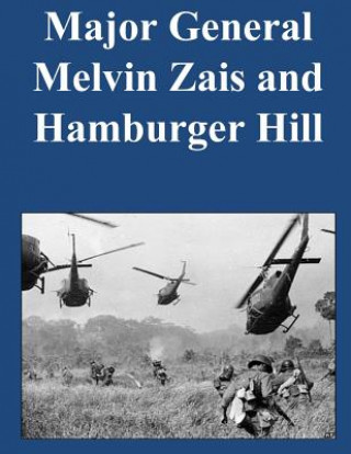 Książka Major General Melvin Zais and Hamburger Hill U S Army Command and General Staff Coll