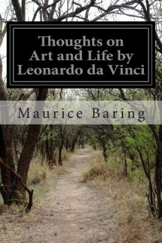 Könyv Thoughts on Art and Life by Leonardo da Vinci Maurice Baring