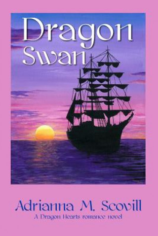 Kniha Dragon Swan Adrianna M Scovill