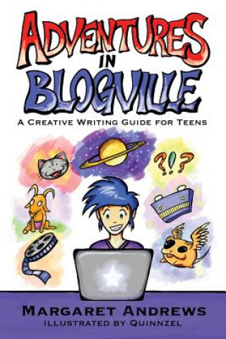 Książka Adventures in Blogville: A Creative Writing Guide for Teens Margaret Andrews