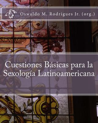 Book Cuestiones Basicas Para La Sexologia Latinoamericana Psic Oswaldo M Rodrigues Jr