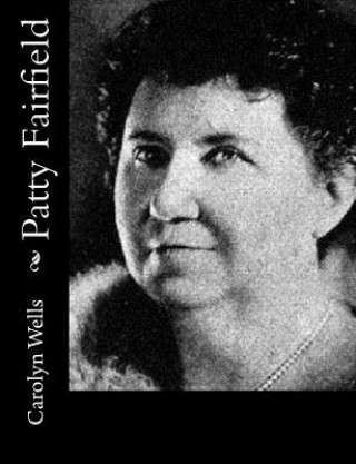 Knjiga Patty Fairfield Carolyn Wells