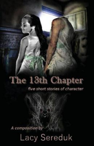 Kniha The 13th Chapter Lacy Sereduk