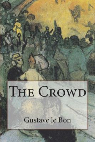 Könyv The Crowd Gustave Le Bon