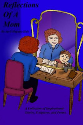 Carte Reflections Of A Mom April Maguire - Hale