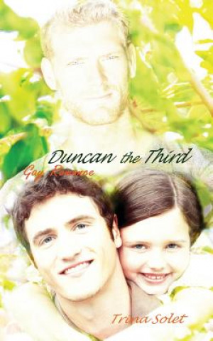 Könyv Duncan the Third: Gay Romance Trina Solet