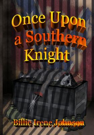 Kniha Once Upon A Southern Knight Billie Irene Johnson