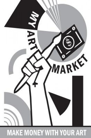 Книга my art market: turn art into money Heinrich Denke