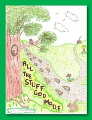 Könyv All The Stuff God Made Juanita Myers Nichols